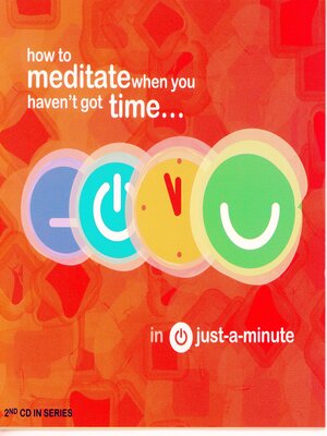 cover image of Just a Minute--How to Meditate When You Haven't Got Time part 2